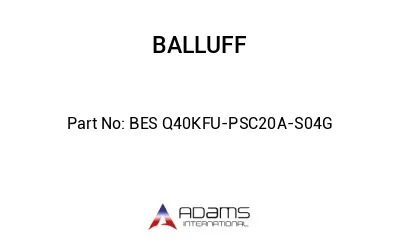 BES Q40KFU-PSC20A-S04G