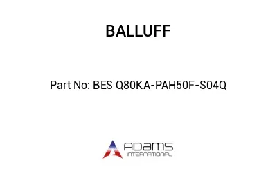BES Q80KA-PAH50F-S04Q