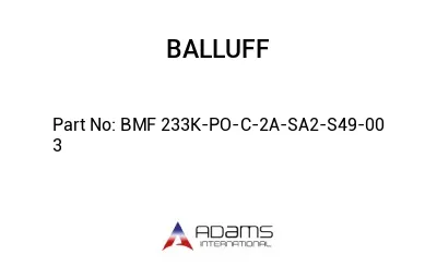 BMF 233K-PO-C-2A-SA2-S49-00	3								
